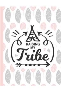 Raising My Tribe