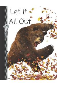 Let It All Out