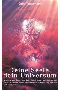 Deine Seele, Dein Universum