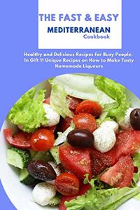 The Fast & Easy Mediterranean Cookbook
