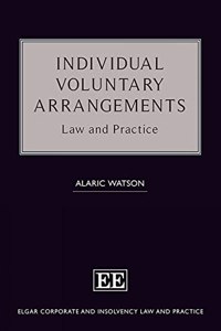 Individual Voluntary Arrangements: Law and Practice (Elgar Corporate and Insolvency Law and Practice series)