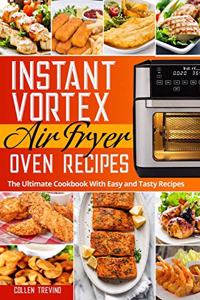 Instant Vortex Air Fryer Oven Recipes