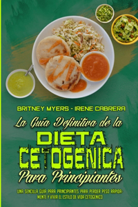 La Guía Definitiva De La Dieta Cetogénica Para Principiantes