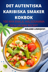 Det Autentiska Karibiska Smaker Kokbok