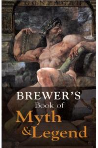 Brewers Book of Myth & Legend (Helicon reference classics)