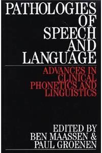 Pathologies of Speech and Language