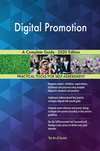 Digital Promotion A Complete Guide - 2020 Edition