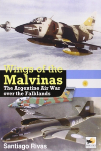 Wings of the Malvinas: The Argentine Air War Over the Falklands