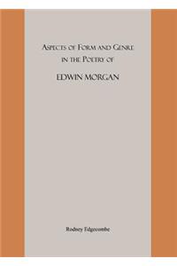 Aspects of Form and Genre in the Poetry of Edwin Morgan