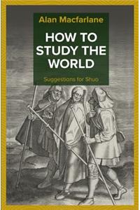 How to Study the World - Suggestions for Shuo