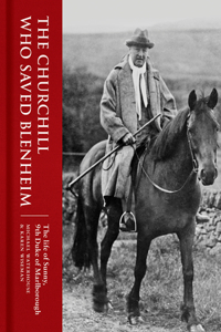 Churchill Who Saved Blenheim