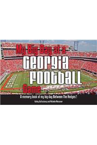 My Big Day at a Georgia Football Game