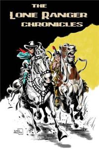 Lone Ranger Chronicles Limited Hardcover Edition