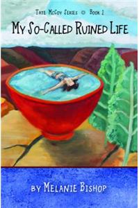 My So-Called Ruined Life