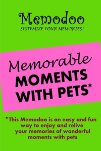 Memodoo Memorable Moments With Pets