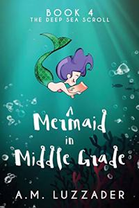 Mermaid in Middle Grade Book 4