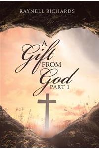 Gift from God: Part 1