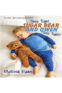 Sleep Tight, Sugar Bear and Owen, Sleep Tight!