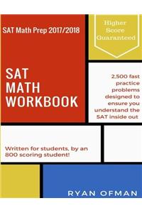Sat Math Workbook: Written for Students, by an 800 Scoring Student!