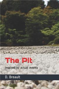 The Pit: Based on Actual Events