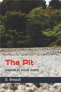 The Pit: Based on Actual Events