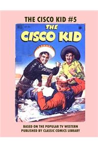 The Cisco Kid Comics #5