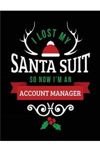 I Lost My Santa Suit So Now I'm An Account Manager