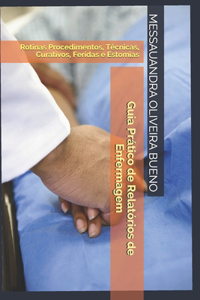 Guia Prático de Relatórios de Enfermagem