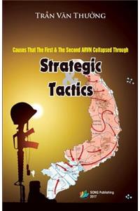 Causes That The First & The Second ARVN Collapsed Through Strategic And Tactics