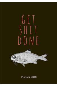 PLANNER 2018;Get Shit Done