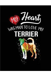 My Heart Was Made To Love My Terrier