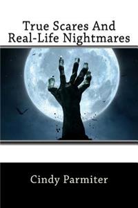 True Scares And Real-Life Nightmares