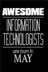 Awesome Information Technologists Are Born in May