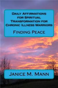 Daily Affirmations for Spiritual Transformation for Chronic Illness Warriors