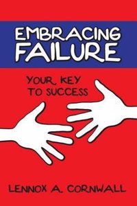 Embracing Failure: Your Key to Success