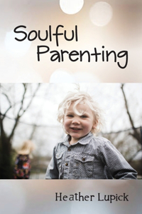 Soulful Parenting