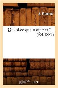 Qu'est-Ce Qu'un Officier ?... (Éd.1887)