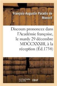 Discours Prononcez Dans l'Académie Françoise, Le Mardy 29 Décembre MDCCXXXIII, À La