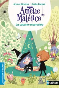 Amelie Malefice/La cabane ensorcelee