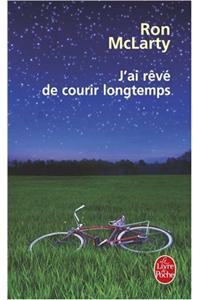J AI Reve de Courir Longtemps