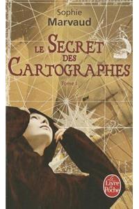 Le Secret DES Cartographes Tome 1