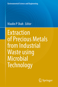Extraction of Precious Metals from Industrial Waste Using Microbial Technology