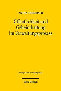 Öffentlichkeit und Geheimhaltung im Verwaltungsprozess