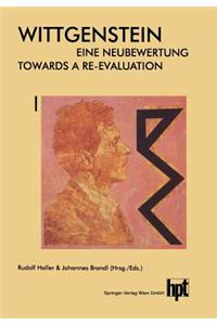 Wittgenstein — Eine Neubewertung / Wittgenstein — Towards a Re-Evaluation