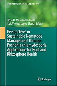 Perspectives in Sustainable Nematode Management Through Pochonia Chlamydosporia Applications for Root and Rhizosphere Health