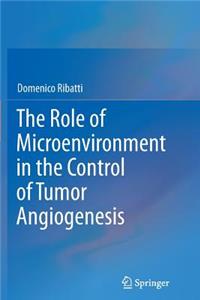 Role of Microenvironment in the Control of Tumor Angiogenesis