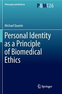 Personal Identity as a Principle of Biomedical Ethics