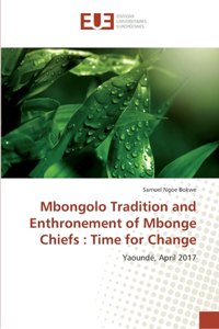 Mbongolo Tradition and Enthronement of Mbonge Chiefs