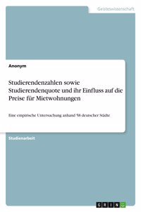 Studierendenzahlen sowie Studierendenquote und ihr Einfluss auf die Preise für Mietwohnungen