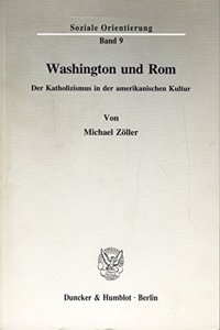 Washington Und ROM: Der Katholizismus in Der Amerikanischen Kultur